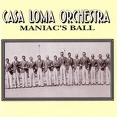 Casa Loma Orchestra - Maniac's Ball [CD]