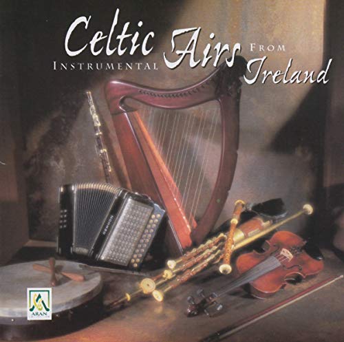 Celtic Instrumental Airs From - Celtic Instrumental Airs from Ireland [CD]