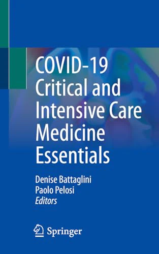 COVID-19 Critical and Intensive Care Medicine Essentials