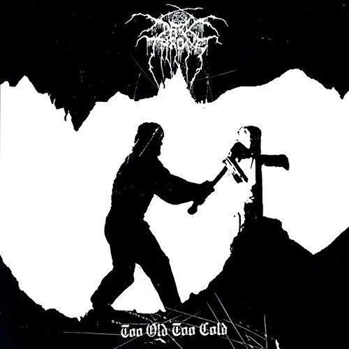 Darkthrone - Too Old Too Cold [12"] [VINYL]
