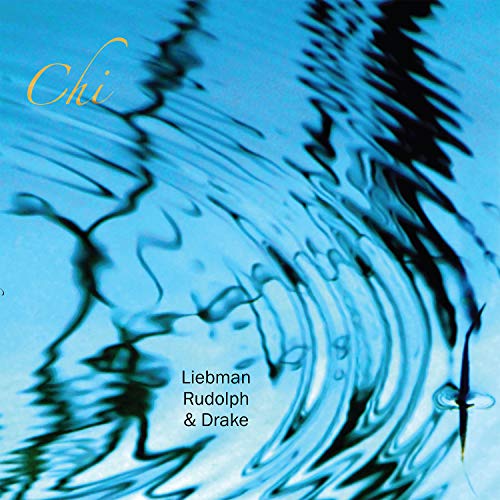 Dave Liebman, Adam Rudolph, Tatsuya Nakatani - Chi [CD]