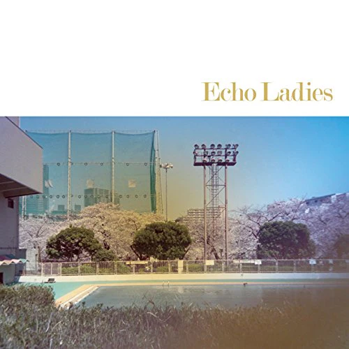 Echo Ladies - Echo Ladies (Blue Vinyl) [VINYL]