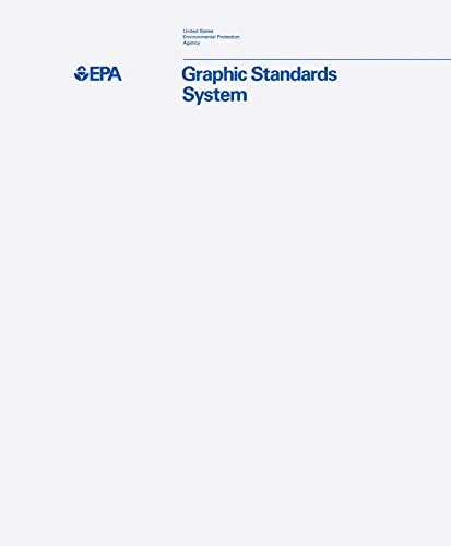 EPA Graphic Standards System: (Standards Manual)