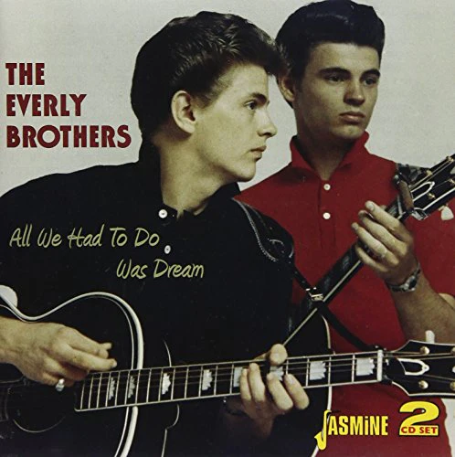 The Everly Brothers - All We Had To Do Was Dream [CD]