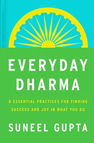 Everyday Dharma: 8 Essential Practices for Finding Success and Joy in Everything You Do