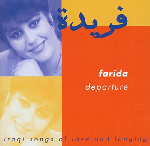 Farida - Departure: Iraqi Songs of Love and Longing [CD]