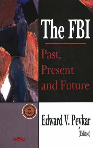 FBI: Past, Present, and Future