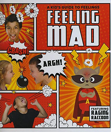 Feeling mad (A Kid's Guide to Feelings)