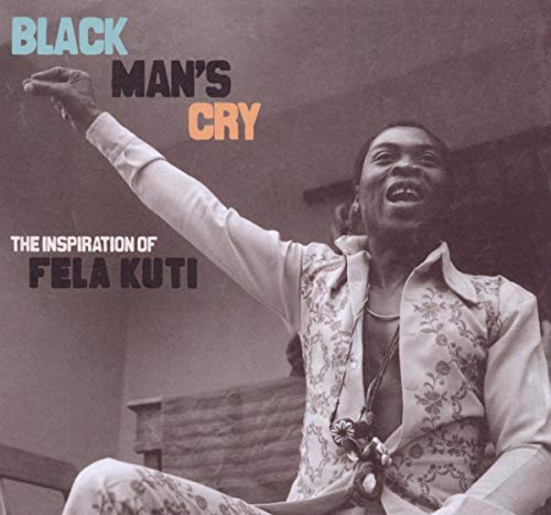 Fela Kuti - Black Man's Cry: The Inspiration Of Fela Kuti [CD]