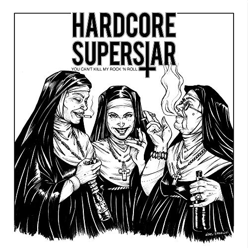 Hardcore Superstar - You Can't Kill My Rock 'N Roll [VINYL]
