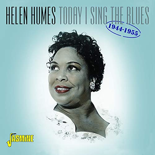 Helen Humes - Today I Sing The Blues (1944-1955) [CD]