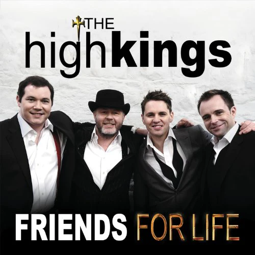 High Kings, The - Friends For Life [CD]