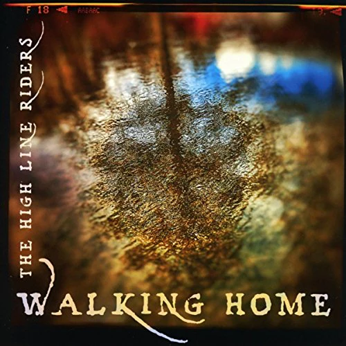High Line Riders, The - Walking Home [CD]