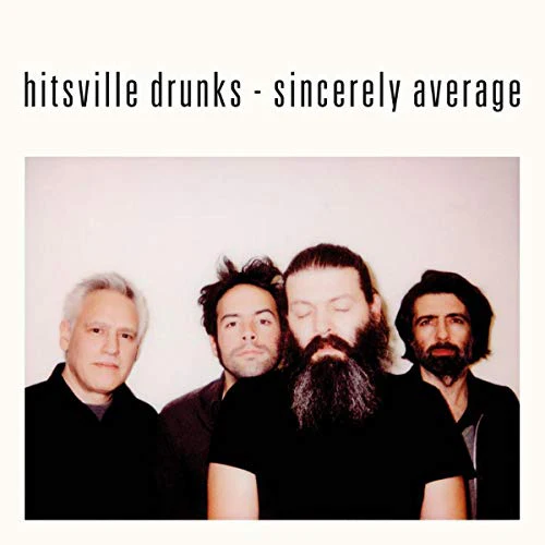 Hitsville Drunks - Sincerely Average [VINYL]