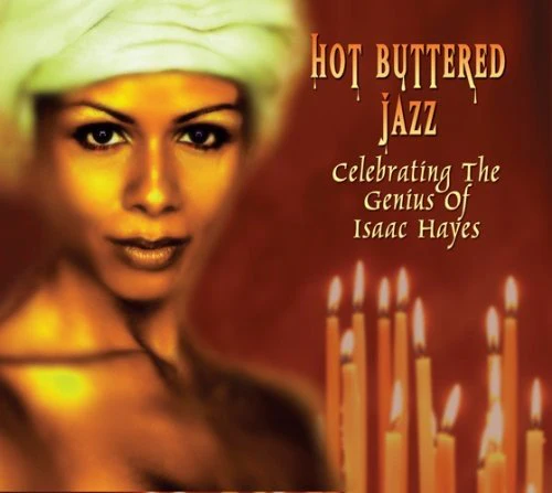 Various Artists - Hot Buttered Jazz: Celebrating the Genius of Isaac Hayes [CD]