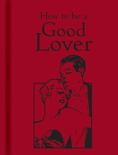 How to Be a Good Lover (Gift)