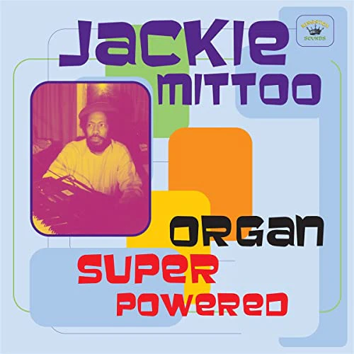 Jackie Mittoo - Organ Super Powered [VINYL]
