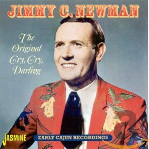 Jimmy C. Newman - The Original Cry, Cry, Darling [CD]