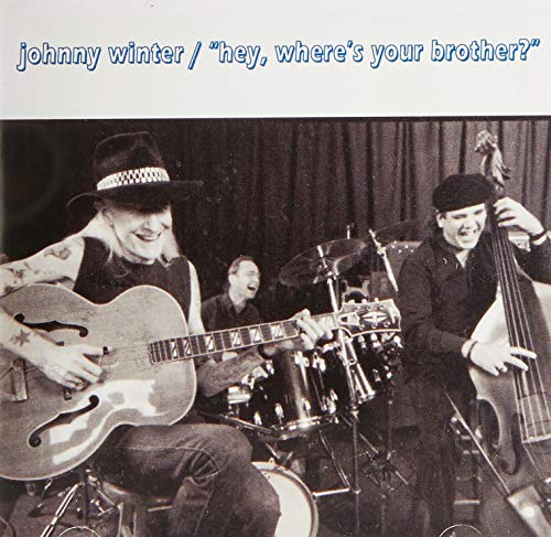 Johnny Winter - "Hey, Where's Your Brother?" [CD]