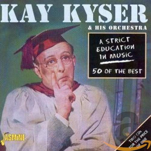 Kay Kyser - A Strict Education In Music: 50 Of The Best [CD]