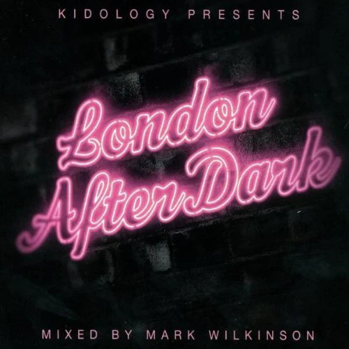 Kidology Pts London After Dark - London After Dark [CD]