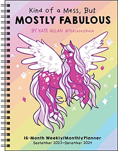 Kind of a Mess, But Mostly Fabulous 16-Month 2023-2024 Weekly/Monthly Planner Calendar