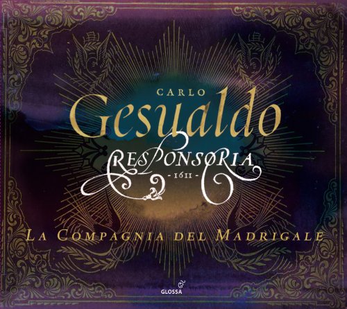 La Compagnia del Madrigale - Gesualdo: Responsoria et alia ad Officium Hebdomadae Sanctae spectantia [CD]