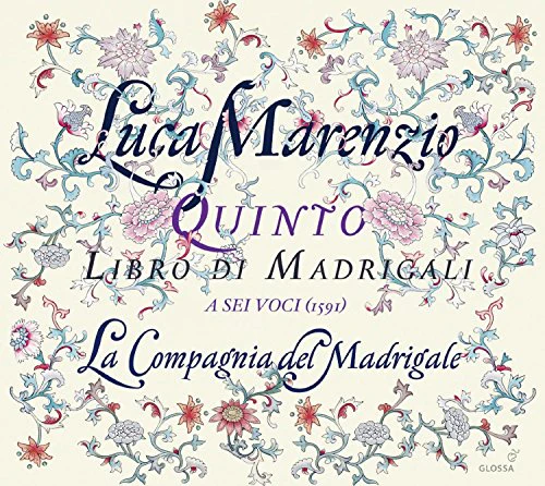 La Compagnia del Madrigale - Luca Marenzio - Quinto Libro di Madrigali a sei voci 1591 [CD]