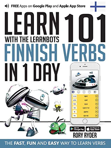 Learn 101 Finnish Verbs In 1 Day: With LearnBots