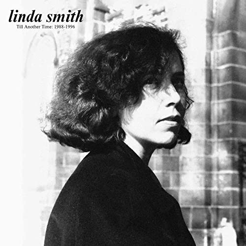 LINDA SMITH - TILL ANOTHER TIME: 1988 -1996 [CD]