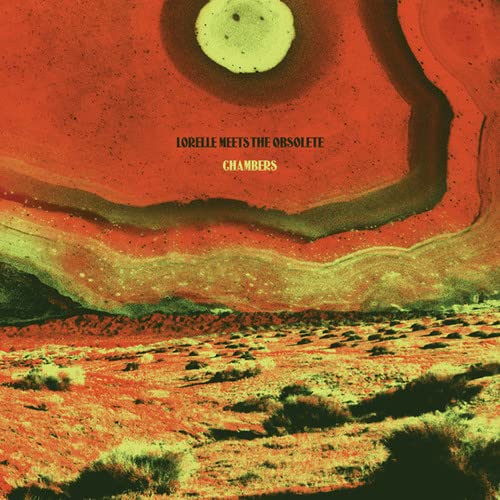 Lorelle Meets The Obsolete - Chambers [CD]