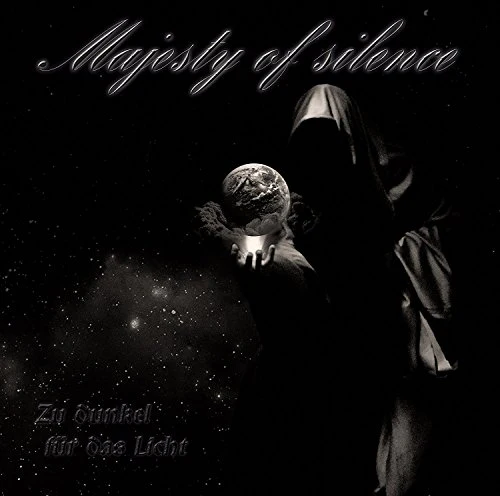 Majesty Of Silence - Zu Dunkel Fur Das Licht [CD]