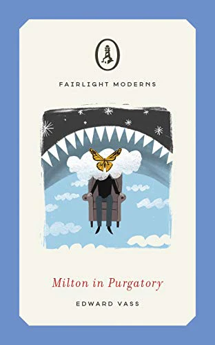 Milton in Purgatory (Fairlight Moderns)