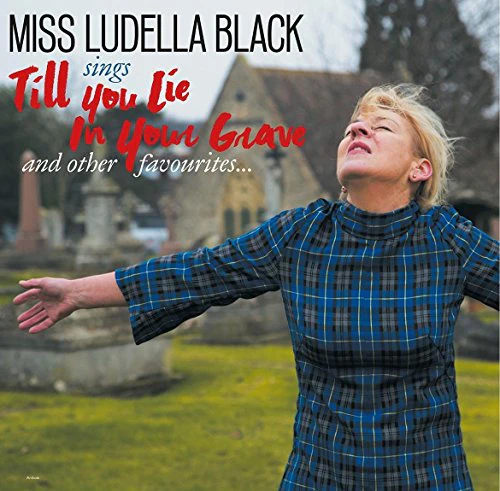 Miss Ludella Blackandmasonics - Till You Lie In Your Grave [VINYL]