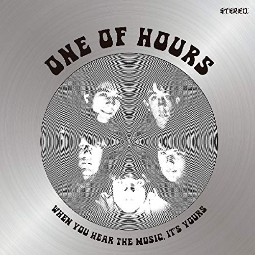 One Of Hours - When You Hear The Music, It's Yours [CD]