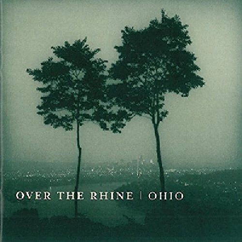 Over the Rhine - Ohio [CD]