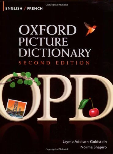 Oxford Picture Dictionary Second Edition: English-French Edition: Bilingual Dictionary for French-speaking teenage and adult students of English.