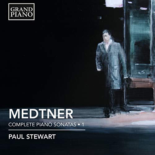 Paul Stewart - Medtner: Complete Piano Sonatas Vol. 1 (Paul Stewart) (Grand Piano GP617) [CD]