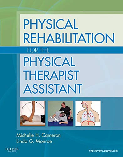 Physical Rehabilitation for the Physical Therapist Assistant, 1e