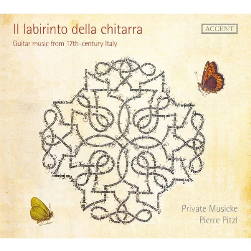 Pitzl/private Musicke - Il Labirinto della chitarra - Works by Corbetta/Foscarini/Sanz/a.o. [CD]