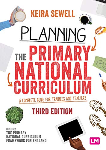 Planning the Primary National Curriculum: A complete guide for trainees and teachers (Ready to Teach)