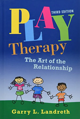 Play Therapy: The Art of the Relationship