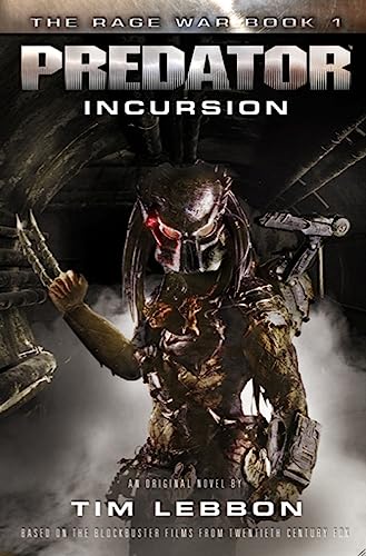 Predator: Incursion (The Rage War #1) (Rage War Trilogy 1): The Rage War Book 1
