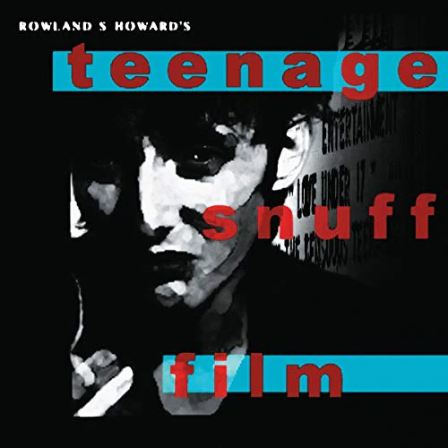 Rowland S. Howard - Teenage Snuff Film (Vinyl) [VINYL]