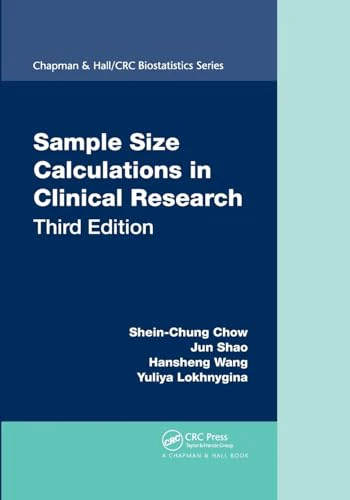Sample Size Calculations in Clinical Research (Chapman & Hall/CRC Biostatistics Series)