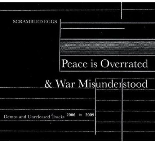 Scrambled Eggs - Peace Is Overated And War Misunderstood [CD]