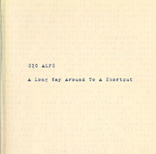 Sic Alps - A Long Way Around To A Shortcut [VINYL]
