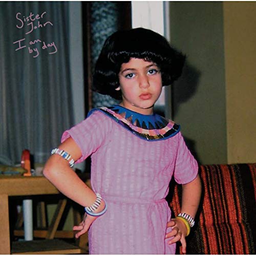 Sister John - I Am By Day [VINYL]