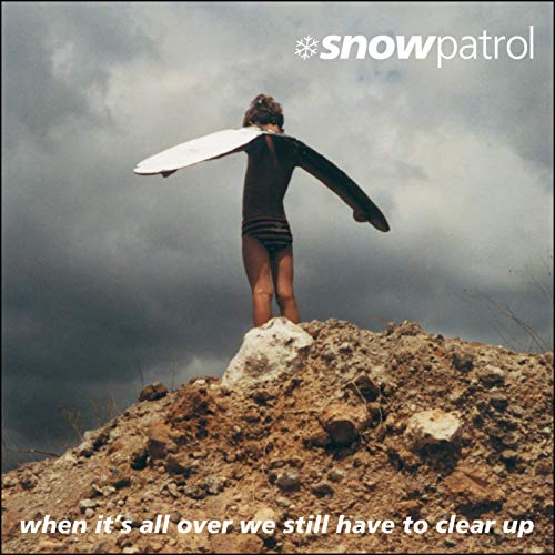 Snow Patrol - When It's All Over We Still Have to Clear Up [CD]