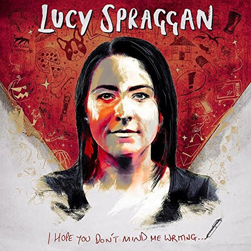 Spraggan Lucy - I Hope You Don't Mind Me Writing [CD]